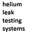 Helium Leak Testing Systems